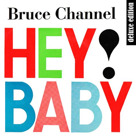 bruise chanel|bruce channel hey baby.